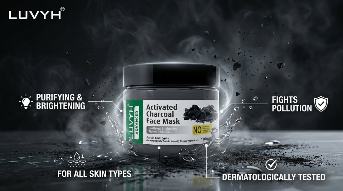 Luvyh Activated Charcoal Face Mask: The Complete Guide for Clear, Oil-Free & Glowing Skin