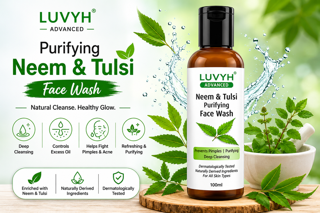 Luvyh Purifying Neem &amp; Tulsi Face Wash – Your Daily Solution for Clear &amp; Healthy Skin
