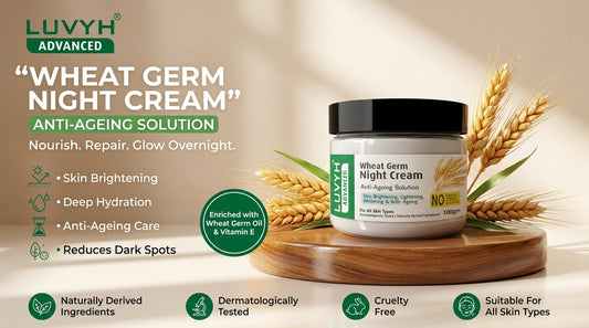 Luvyh Wheat Germ Night Cream: The Overnight Skincare Secret for Glowing, Youthful Skin