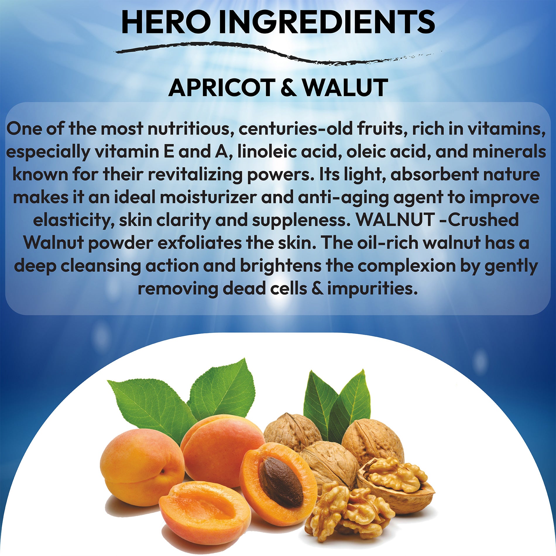 Ingredients- Apricot & walnut scrub